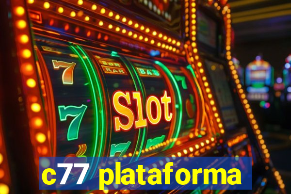 c77 plataforma